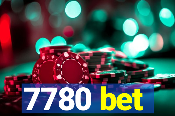 7780 bet